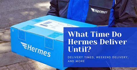 does hermes deliver on a sunday|hermes next day delivery times.